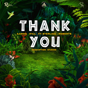 Listen to Thank You song with lyrics from Aaron Ifill