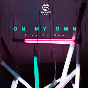收听Alex Cordon的On My Own歌词歌曲