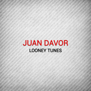 Juan Davor的专辑Looney Tunes