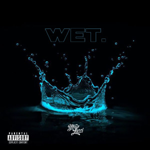 收聽YFN Lucci的Wet (She Got That…) (Explicit)歌詞歌曲