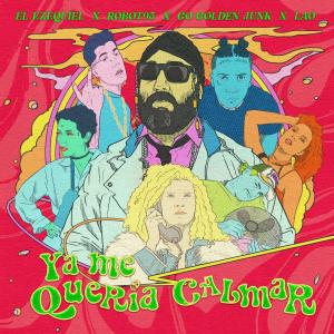 Listen to Ya Me Quería Calmar (Explicit) song with lyrics from El Ezequiel