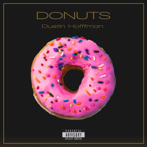 Listen to Donuts song with lyrics from Dustin Hofffman