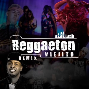 Vários Artistas的專輯Reggaeton Viejito (Explicit)