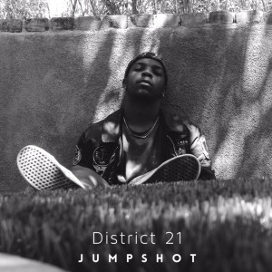 Listen to Jumpshot (Explicit) song with lyrics from District 21