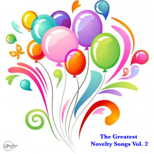 Various Artists的專輯The Greatest Novelty Songs, Vol. 2