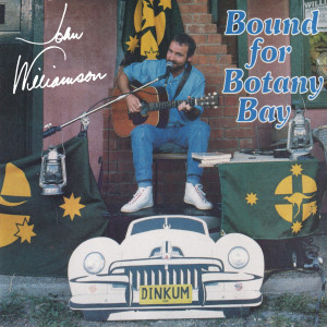 收聽John Williamson的Botany Bay歌詞歌曲