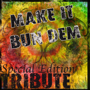 ดาวน์โหลดและฟังเพลง Make It Bun Dem - Instrumental พร้อมเนื้อเพลงจาก The Dream Team