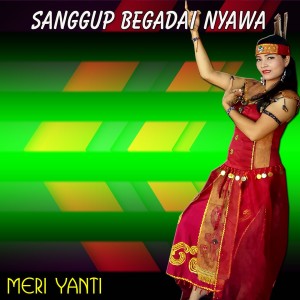 Dengarkan Sanggup Begadai Nyawa lagu dari Meri Yanti dengan lirik