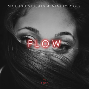 收听Sick Individuals的FLOW (Original Mix)歌词歌曲
