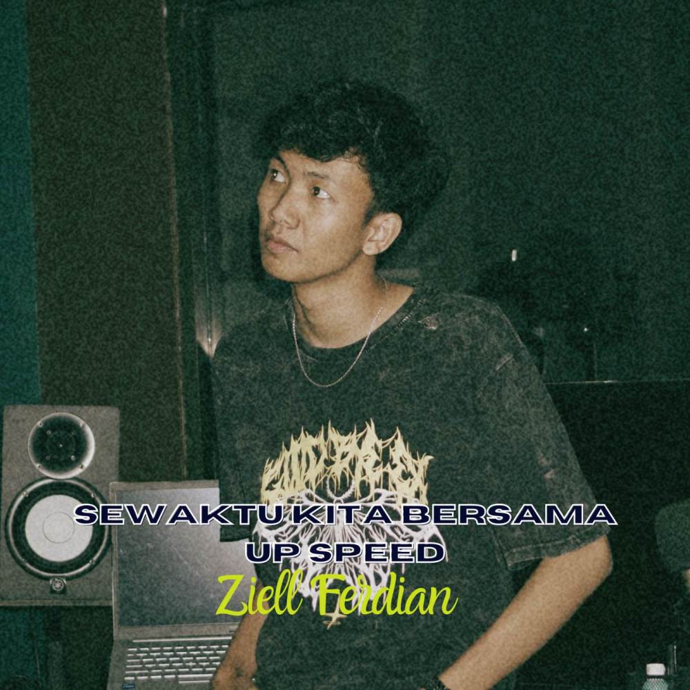 Sewaktu Kita Bersama Speed Up