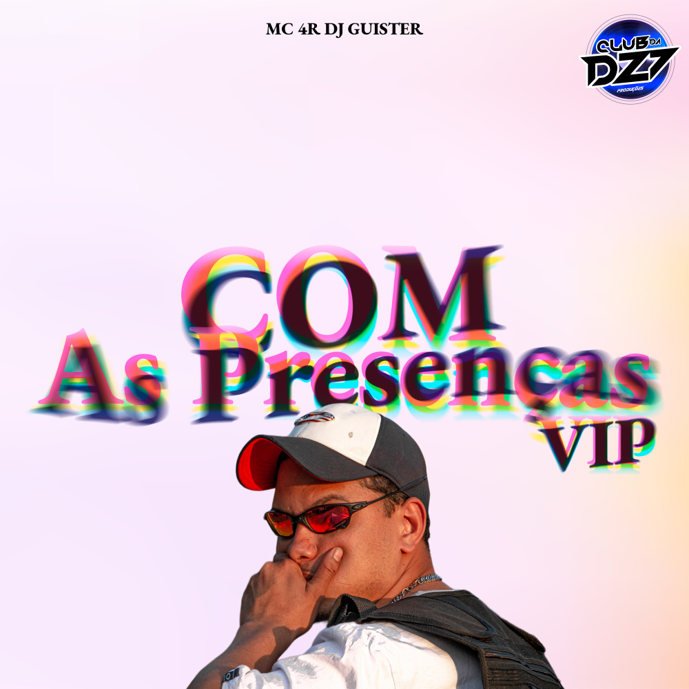 COM AS PRESENÇAS VIP (Explicit)