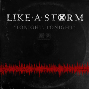 ดาวน์โหลดและฟังเพลง Tonight Tonight พร้อมเนื้อเพลงจาก Like A Storm