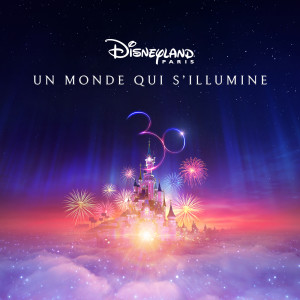收聽Cast – Disneyland Paris的Un Monde Qui S'Illumine歌詞歌曲