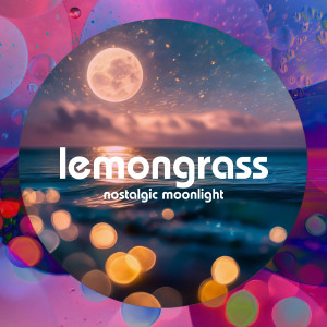 Album Nostalgic Moonlight from Lemongrass