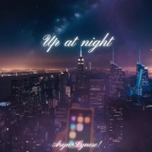 LYNESE!的專輯Up at Night (feat. Aryn)