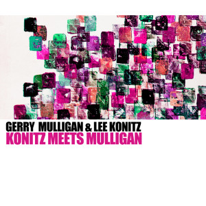 Gerry Mulligan的專輯Konitz Meets Mulligan