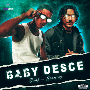 收聽Two$的Baby Desce歌詞歌曲