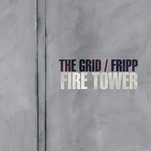The Grid的專輯Fire Tower