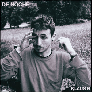 ดาวน์โหลดและฟังเพลง De Noche พร้อมเนื้อเพลงจาก Klaus B