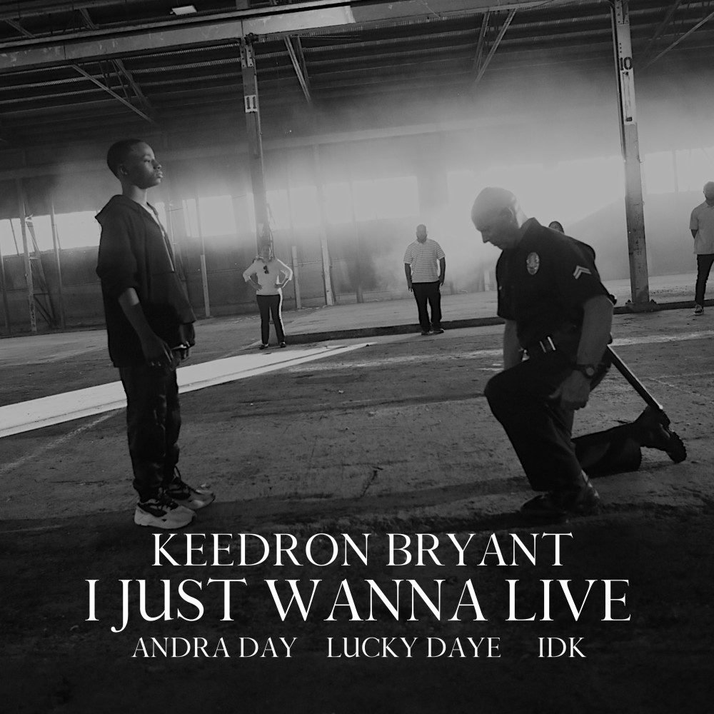 I JUST WANNA LIVE (feat. Andra Day, Lucky Daye and IDK) (Clean)