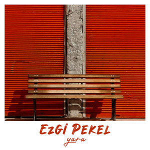 Listen to Yara song with lyrics from Ezgi Pekel