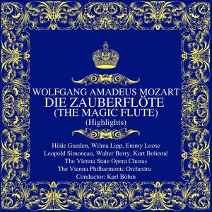 อัลบัม Mozart: Die Zauberflöte (The Magic Flute) (Highlights) ศิลปิน Hilde Gueden