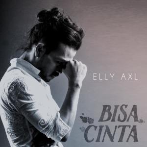 Bisa Cinta dari Elly AXL