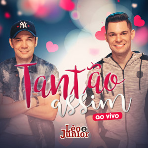 Listen to Tantão Assim (aoVivo) song with lyrics from Leo & Junior