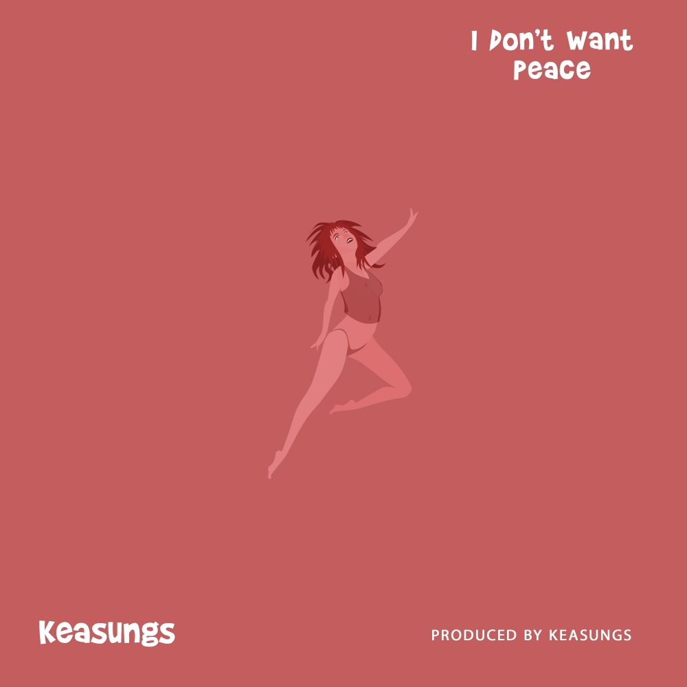 I Don't Want Peace