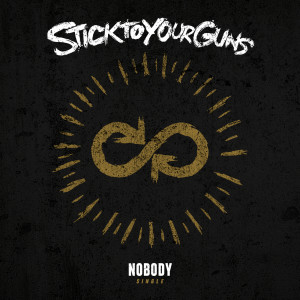 ดาวน์โหลดและฟังเพลง Nobody พร้อมเนื้อเพลงจาก Stick To Your Guns