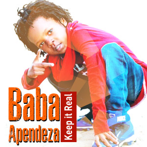 ดาวน์โหลดและฟังเพลง Baba Apendeza พร้อมเนื้อเพลงจาก Keep It Real