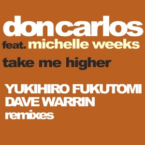 收聽Don Carlos的Take Me Higher (Yukihiro Fukotomi Instrumental)歌詞歌曲