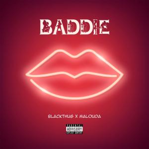 Blackthug的專輯Baddie (feat. Malouda) [Explicit]