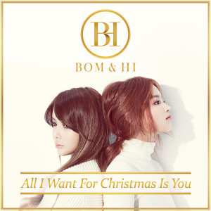 ดาวน์โหลดและฟังเพลง All I Want For Christmas Is You พร้อมเนื้อเพลงจาก BOM & HI