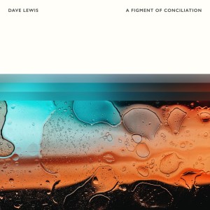 Listen to A Figment Of Conciliation song with lyrics from Dave Lewis