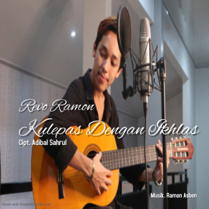 Listen to Kulepas Dengan Ikhlas song with lyrics from Revo Ramon