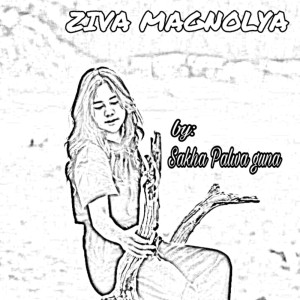 Dengarkan Ziva Magnolya (Singing for Me) lagu dari Sakha Palwa Guna dengan lirik