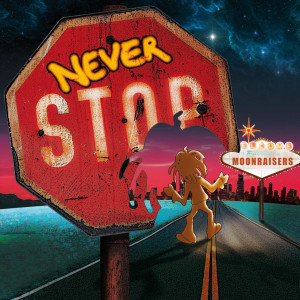 ดาวน์โหลดและฟังเพลง Never Stop (Original Mix) พร้อมเนื้อเพลงจาก Moonraisers