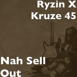 收听Ryzin的Nah Sell Out歌词歌曲