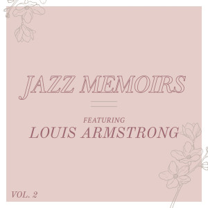 Various Artists的專輯Jazz Memoirs - Featuring Louis Armstrong