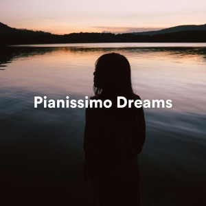 Piano for Studying的专辑Pianissimo Dreams