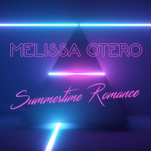 收听Melissa Otero的Summertime Romance歌词歌曲