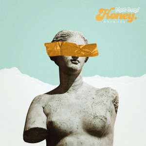 ดาวน์โหลดและฟังเพลง Anybody พร้อมเนื้อเพลงจาก That band Honey.