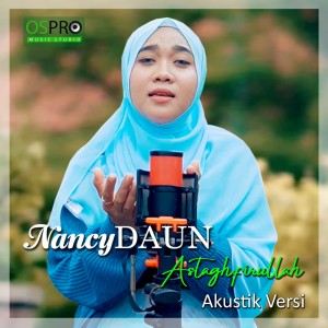 Dengarkan Astaghfirullah (Akustik) lagu dari NancyDAUN dengan lirik