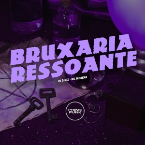 Dengarkan lagu Bruxaria Ressoante (Explicit) nyanyian DJ Diniz dengan lirik