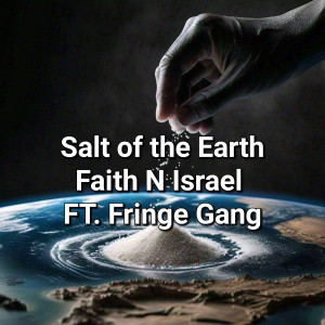 Listen to Salt of the Earth song with lyrics from FAITH N ISRAEL