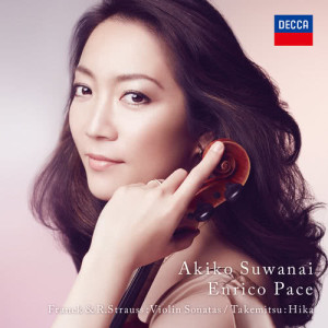 Akiko Suwanai的專輯Franck & R.Strauss: Violin Sonatas, Takemitsu: Hika