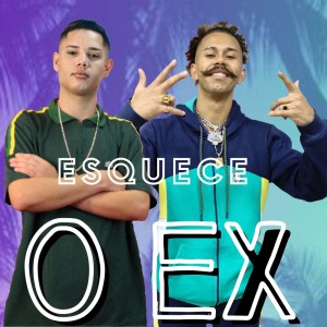 Dengarkan lagu Esquece o Ex (Explicit) nyanyian DJ Juninho da Vs dengan lirik