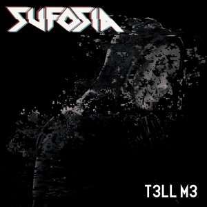 收听Sufosia的Tell Me歌词歌曲