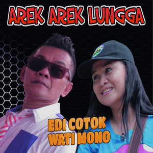 Dengarkan Arek arek lungga (Arek arek lungga) lagu dari Edi Cotok dengan lirik